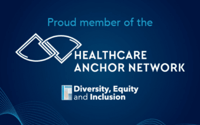 Shaping Health, Empowering Communities: Our Health System’s Work with the Healthcare Anchor Network