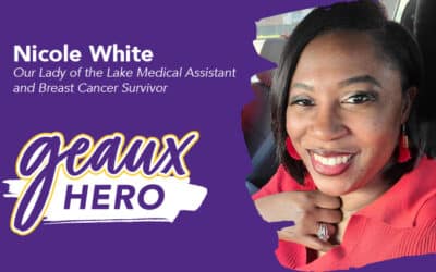 Geaux Hero: Medical Assistant and Breast Cancer Survivor is an Advocate for Women on the Same Journey